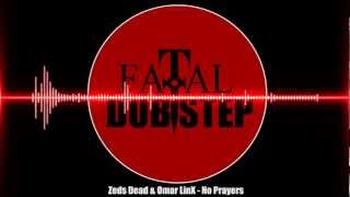 Zeds Dead amp Omar LinX  No Prayers [upl. by Gessner]