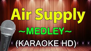 Air Supply Medley  KARAOKE HD [upl. by Meras289]