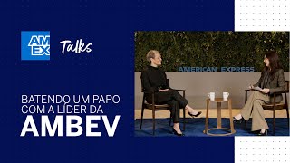 Entrevista com Daniela Cachich Presidente da Ambev  American Express [upl. by Cecilia]