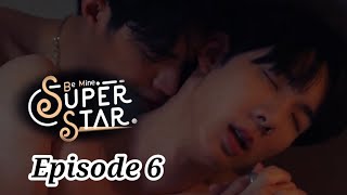 Be mine superstar ep 6  be mine superstar ep 6 eng sub  bl drama [upl. by Coady532]