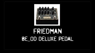 Friedman BEOD Deluxe pedal DEMO [upl. by Neysa429]