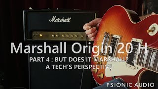 Marshall Origin 20 H  Part 4  But Does It Marshall A Techs Perspective [upl. by Convery]