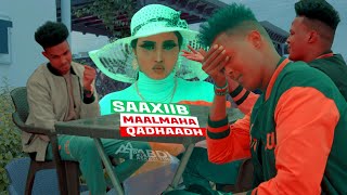 Siciid Qalinle Feat Maxamed Dayax  SAAXIIB  DEAR FRIEND  New Somali Music  Official Video 2023 [upl. by Naval]