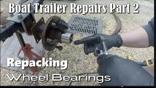 Boat Trailer Maintenance Part 2 Repacking Wheel Bearings [upl. by Franni816]