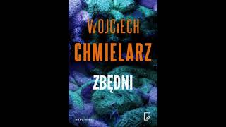 Wojciech Chmielarz  Zbędni  Audiobooki  Audiobook Pl Part 1 [upl. by Plossl]