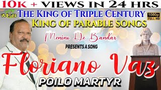 FLORIANO VAZ POILO MARTYR SONG BY MENINO DE BANDAR  THE KING OF TRIPLE CENTURY [upl. by Almat]