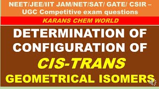 DETERMINATION OF CONFIGURATION OF CISTRANS GEOMETRICAL ISOMERS PHYSICAL CYCLISATION DIPOLE etc [upl. by Aneelehs]