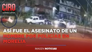 Policías le dispararon y mataron a un hombre en Morelia Michoacán en medio de un retén  Ciro [upl. by Nata]