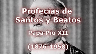 81 Profecías Papa Pio XII Italia [upl. by Feliks]