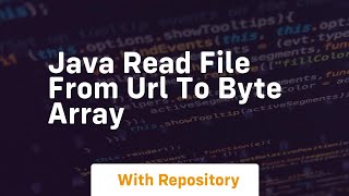 java read file from url to byte array [upl. by Abihsot]