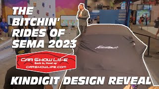 SEMA 2023 Kindigit Design Reveal [upl. by Eeresid]