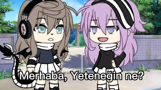 •°Yeteneğin ne°• Gacha Life Türkçe Akım [upl. by Navap]