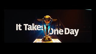 Official CWC23 Film It Takes One Day [upl. by Rimidalv]