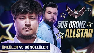 Euphony ile 5v5 Bronz All Star  ünlüler vs gönüllüler maçı [upl. by Ruelle]