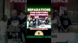 Reparations Over Everything Press Conference  afrodescendantorg reparationsnow [upl. by Aitsirk709]