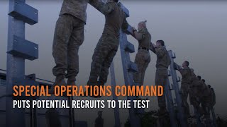 Special Operations Command puts potential recruits to the test [upl. by Romaine]