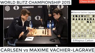 CARLSEN vs MAXIME VACHIER LAGRAVE  WORLD BLITZ CHAMPIONSHIP 2015 [upl. by Onitsuaf]