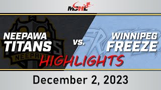 Neepawa Titans vs Winnipeg Freeze  December 2 2023 Highlights [upl. by Christabelle904]