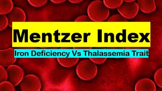 Mentzer Index Iron Deficiency Anemia Vs Thalassemia Trait [upl. by Vick673]