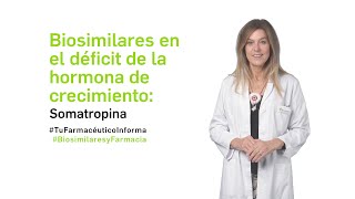 Biosimilares en el déficit de la hormona de crecimiento somatropina – Biosimilares [upl. by Llenod]