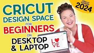 How to Use Cricut Design Space in 2024 on Desktop or Laptop Cricut Kickoff Lesson 3 [upl. by Tamar]