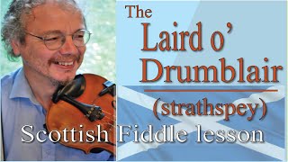 The Laird o Drumblair strathspey a fiddle lesson [upl. by Eilahs356]