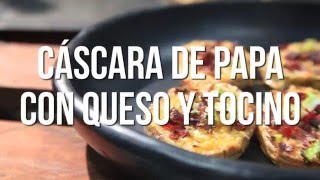 Cáscara de papa con queso y tocino [upl. by Erusaert340]