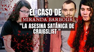 El caso de Miranda barbour LA ASESINA SATÁNICA DE CRAIGSLIST  Criminalista Nocturno [upl. by Asilla842]