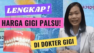 Lengkap Harga gigi palsu  biaya pemasangan gigi tiruan di dokter gigi [upl. by Eolc]