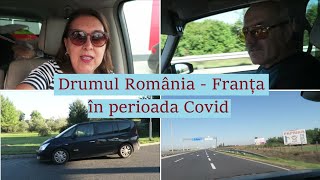 Cu masina din Romania in Franta restrictii la granite unde am dormit ce am mancat [upl. by Handel883]