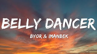 BYOR amp Imanbek  Belly Dancer Lyrics [upl. by Velasco]