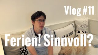 Vlog 11  Sind Ferien sinnvoll [upl. by Desta]