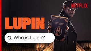 Who Is Lupin The Origin Story Explained  Netflix [upl. by Doralin]