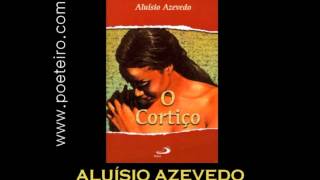 AUDIOLIVRO quotO Cortiçoquot de Aluísio de Azevedo [upl. by Dehlia]