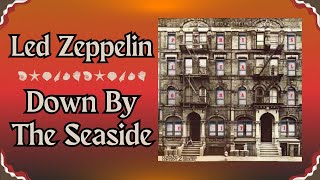 Down By The Seaside  Led Zeppelin [upl. by Ysnat]