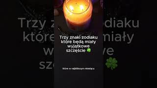 3 znaki zodiaku które będą miały wyjątkowe szczęście 🍀 Tarot horoskop znakizodiaku astrologia [upl. by Drannek804]