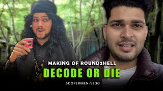 Making of Decode Or Die  Round2hell  soopermen vlog [upl. by Nilesoj349]