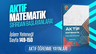 AKTİF MATEMATİK 0DAN BAŞLAYANLARA ÇÖZÜM  İŞLEM YETENEĞİ  SAYFA 149150 [upl. by Enej]