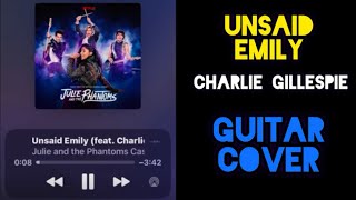 Unsaid Emily by Charlie Gillespie from Julie and the Phantoms Guitar Cover [upl. by Fairley]