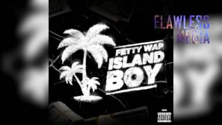 Fetty Wap  Island Boy [upl. by Lieno]