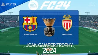 FC 24  Barcelona vs Monaco  Joan Gamper Trophy 2024  PS5 Full Match [upl. by Anuska]