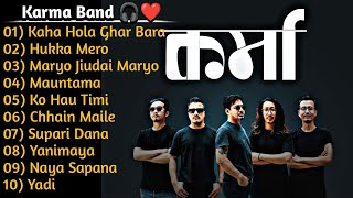 Best Of Karma Band ❤️  Best Song Collection Of Karma Band 💕🔥 nepal songs [upl. by Aimal348]