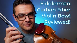 Fiddlerman Carbon Fiber Violin Bow from Fiddlershop Reviewed Best Inexpensive Violin Bow [upl. by Ameh95]