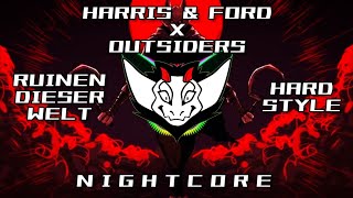 Harris amp Ford x Outsiders  Ruinen Dieser Welt Hardstyle HQ  ✘ Nightcore [upl. by Blim]