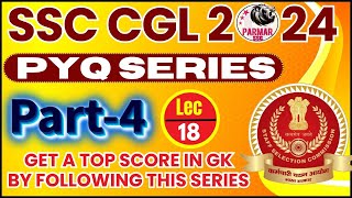 GK FOR SSC CGL 2024  PYQ SERIES PART 4  LEC18  PARMAR SSC [upl. by Fenwick744]