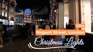 2024 Christmas Lights at Regent Street [upl. by Cammy]