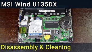 MSI Wind U135DX Disassembly amp Fan Cleaning  Stepbystep DIY Tutorial [upl. by Nitsreik665]