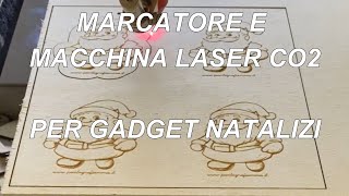 Gadget natalizi con marcatore e macchina Laser Co2  AMMA [upl. by Sset663]