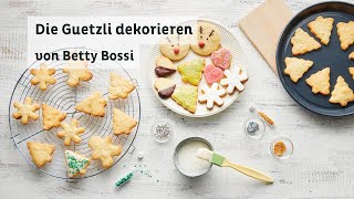 Vier Ideen für schön dekorierte Guetzli  Tipps amp Tricks von Betty Bossi [upl. by Aidnahs]