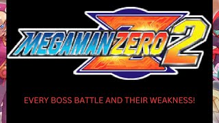 MEGAMAN ZERO 2 EVERY BOSS BATTLE AND THEIR WEAKNESSES [upl. by Oinoitna]